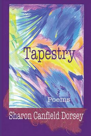 Kniha Tapestry Sharon Canfield Dorsey
