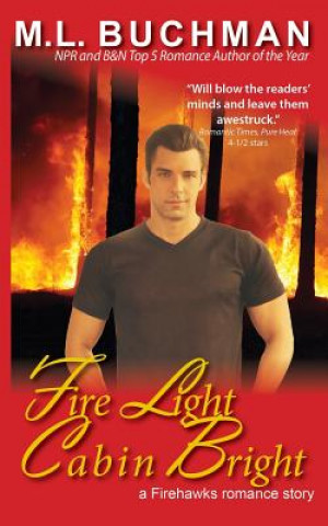 Knjiga Fire Light Cabin Bright M L Buchman