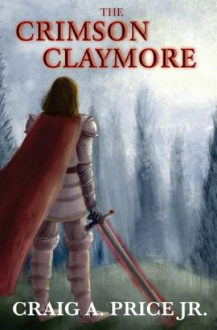 Knjiga The Crimson Claymore Craig a Price Jr