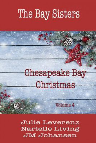 Kniha Chesapeake Bay Christmas Volume IV Narielle Living