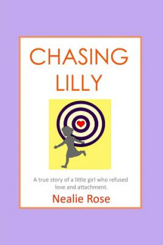 Livre Chasing Lilly Nealie Rose