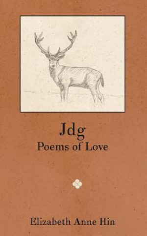 Kniha Jdg: Poems of Love Elizabeth Anne Hin