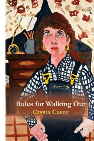 Книга Rules for Walking Out Crysta Casey