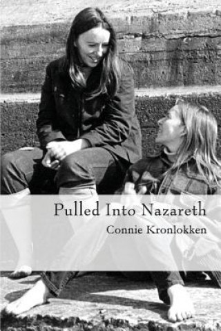 Kniha Pulled Into Nazareth Connie Kronlokken
