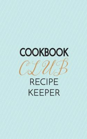 Książka Cookbook Club Recipe Keeper Natalie Marie Collins