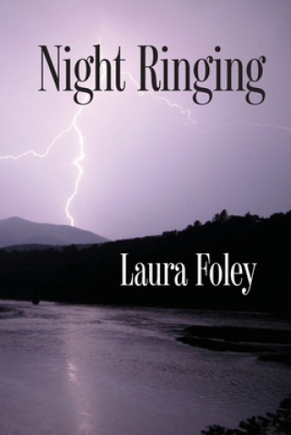 Kniha Night Ringing Laura Foley
