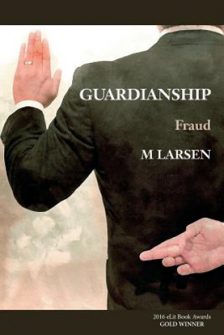 Buch Guardianship: Fraud M  Larsen