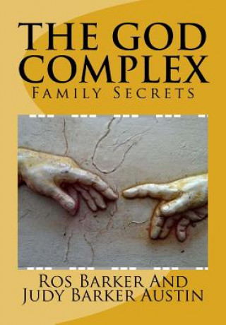 Kniha The God Complex: Family Secrets Ros Barker