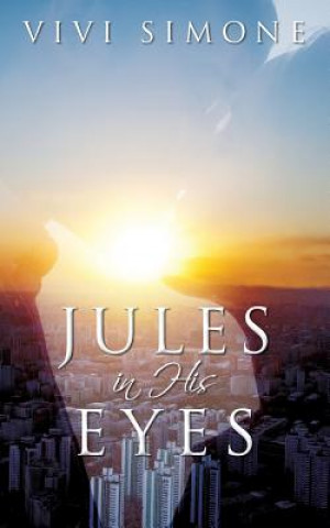 Knjiga Jules in His Eyes Vivi Simone