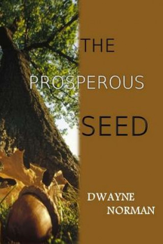 Könyv The Prosperous Seed Dwayne Norman