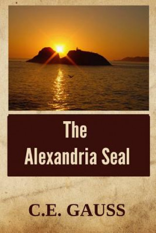 Книга The Alexandria Seal C E Gauss