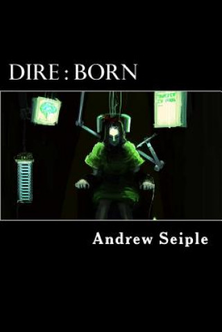 Kniha Dire: Born Andrew Seiple