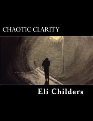 Buch Chaotic Clarity MR Eli Robin Childers