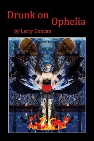 Book Drunk on Ophelia Larry Duncan