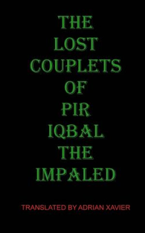 Knjiga The Lost Couplets of Pir Iqbal the Impaled Pir Iqbal The Impaled