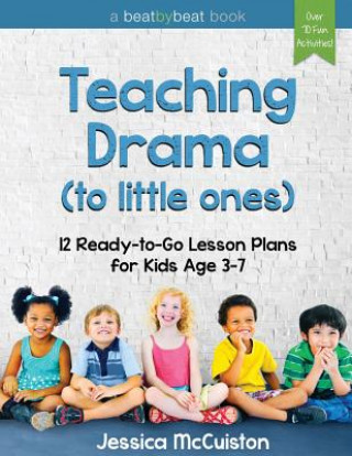Knjiga Teaching Drama to Little Ones Jessica McCuiston