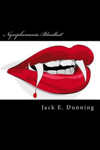 Książka Nymphomania Bloodlust Jack E Dunning