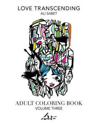 Book Adult Coloring Book by Ali Sabet, Love Transcending Ali Sabet