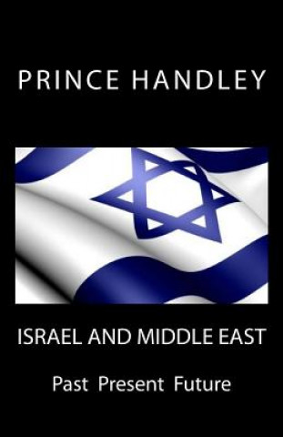 Kniha Israel and Middle East: Past Present Future Prince Handley