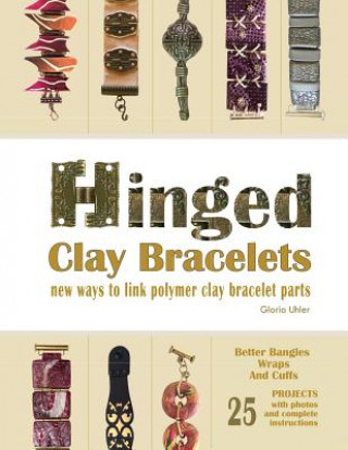 Carte Hinged Clay Bracelets Gloria Uhler