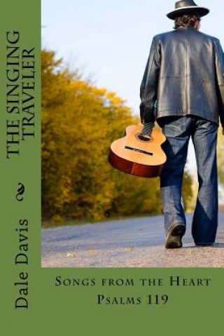 Carte The Singing Traveler: Songs from the Heart Dale Davis