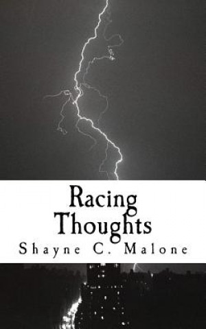 Kniha Racing Thoughts Shayne C Malone