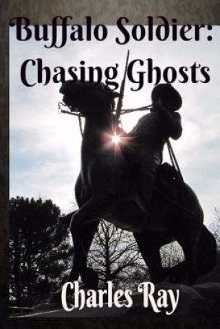 Carte Buffalo Soldier: Chasing Ghosts Charles Ray