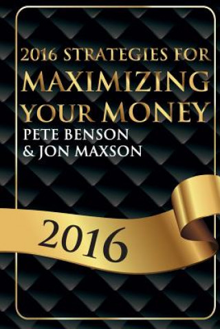 Kniha 2016 Strategies for Maximizing Your Money Pete Benson