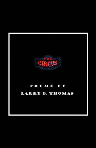 Kniha The Circus Larry D Thomas