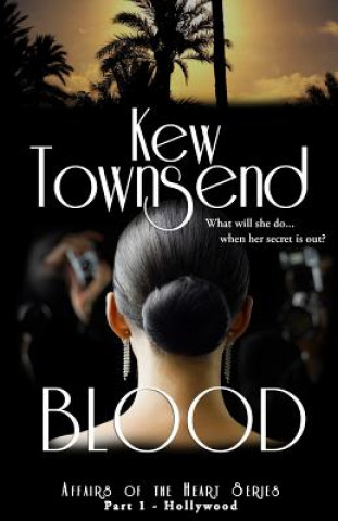 Könyv BLOOD (Part 1) Hollywood Series Affairs of the Heart Kew Townsend