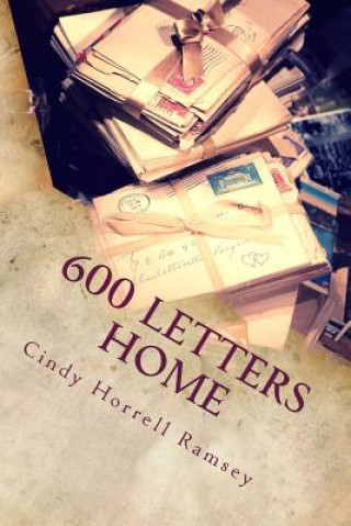 Book 600 Letters Home Cindy Horrell Ramsey