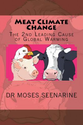 Knjiga Meat Climate Change: The 2nd Leading Cause of Global Warming Dr Moses Seenarine