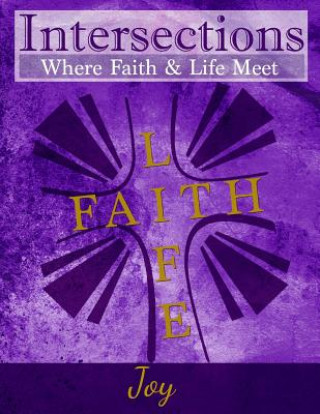 Book Intersections: Where Faith and Life Meet: Joy Marcus Hayes