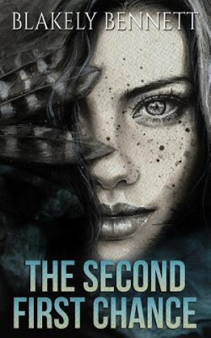 Knjiga The Second First Chance Blakely Bennett