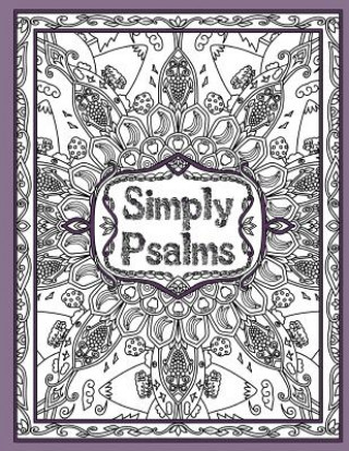 Carte Simply Psalms: A Christian Adult Coloring Book of Psalm 23, 46, & 121 Keren A Threlfall