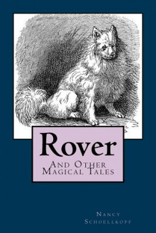 Book Rover: And Other Magical Tales Nancy Schoellkopf