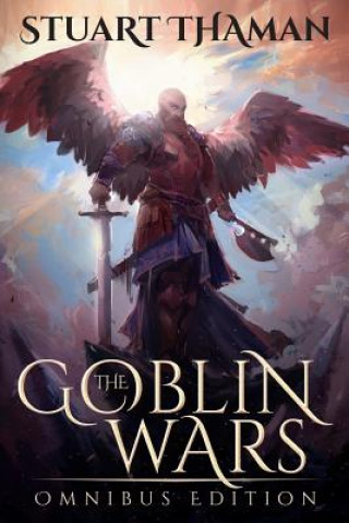 Книга Goblin Wars Stuart Thaman