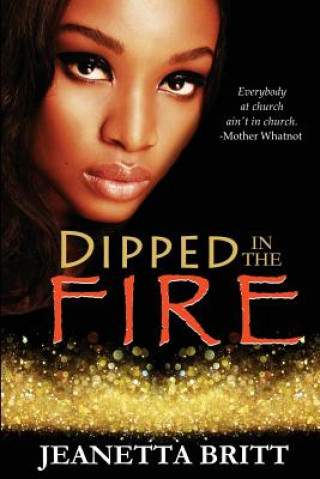 Книга Dipped in the Fire Jeanetta Britt