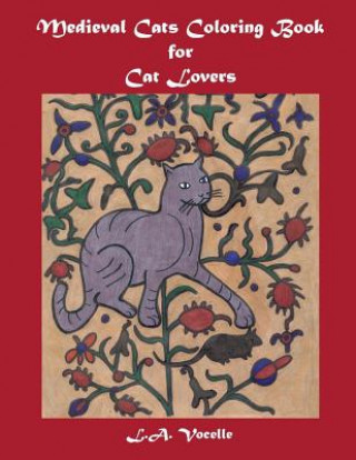 Könyv Medieval Cats Coloring Book for Cat Lovers L a Vocelle