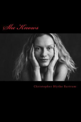Knjiga She Knows Christopher Blythe Bartram