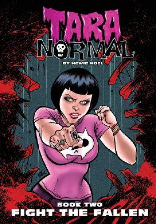 Kniha Tara Normal: Book 2: Fight the Fallen Howie Noel