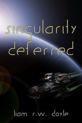 Kniha Singularity Deferred Liam R W Doyle