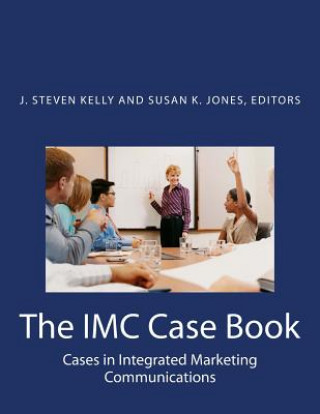 Kniha The IMC Case Book: Cases in Integrated Marketing Communications Susan K Jones