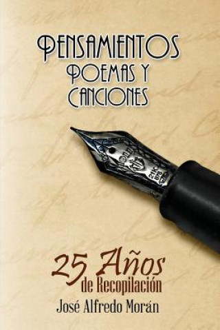 Libro Pensamientos, Poemas y Canciones Jose Alfredo Moran