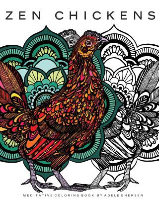 Kniha Zen Chickens: Meditative Coloring Book Adele Enersen