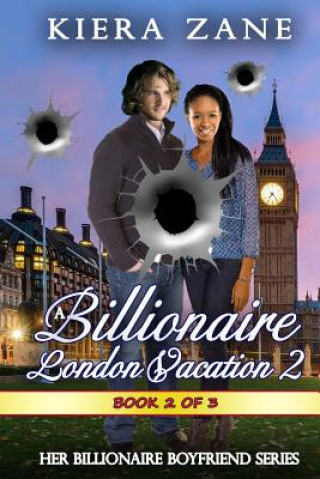 Kniha A Billionaire London Vacation 2 Kiera Zane