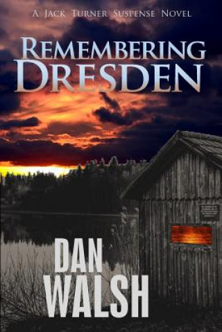 Kniha Remembering Dresden Dan Walsh