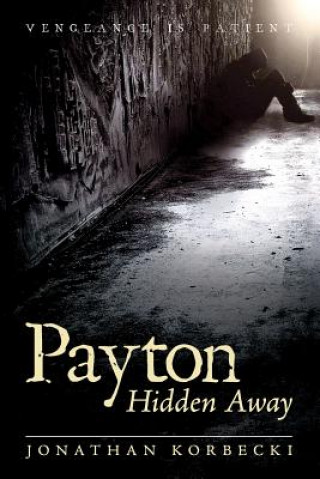 Книга Payton Hidden Away Jonathan Korbecki