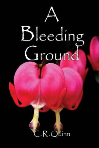 Knjiga A Bleeding Ground C R Quinn