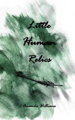 Книга Little Human Relics: Poems Amanda Williams